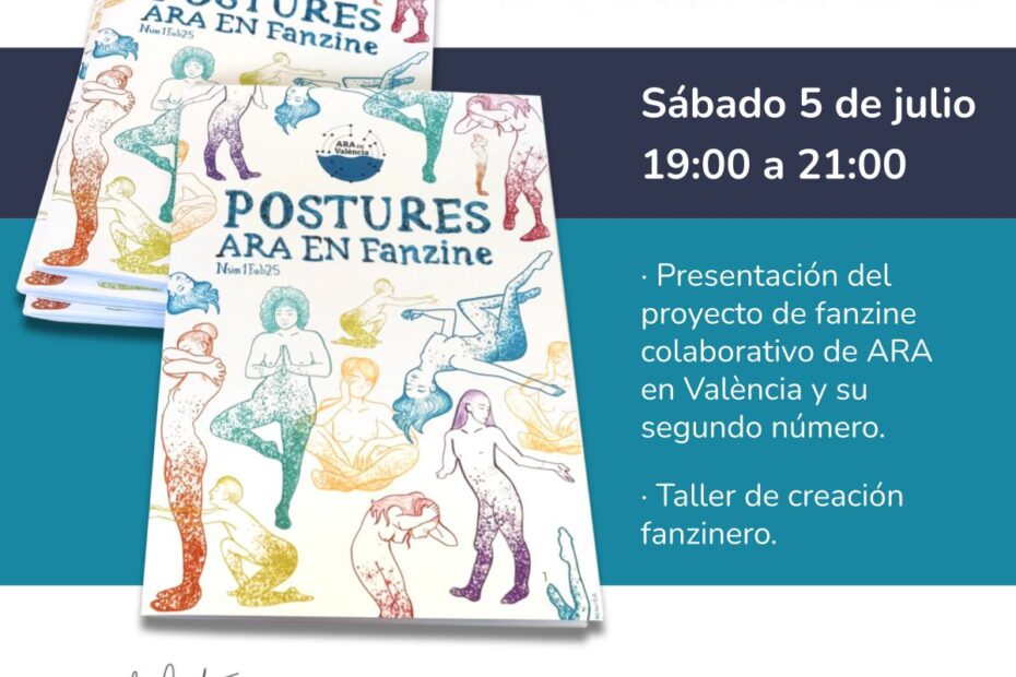 Cartel infomrativo sobre la presentación del fanzine Postures. Incluye una fotografía de los fanzines y el texto: Presentación fanzine Postures nº2. Sábado 5 de julio, 19:00 a 21:00. Presentación del proyecto de fanzine colaborativo de ARA en València y su segundo número. Taller de creación fanzinero. Bajo el texto se encuentran los logotipos de Malaletra, La Villana de Vallekas, ARA en València y Poliamor Madrid. Y la dirección de la Villana: C/ Sierra de Alquife 12, Madrid.